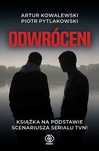 Odwróceni. Artur Kowalewski, Piotr Pytlakowski (Nowa książka)