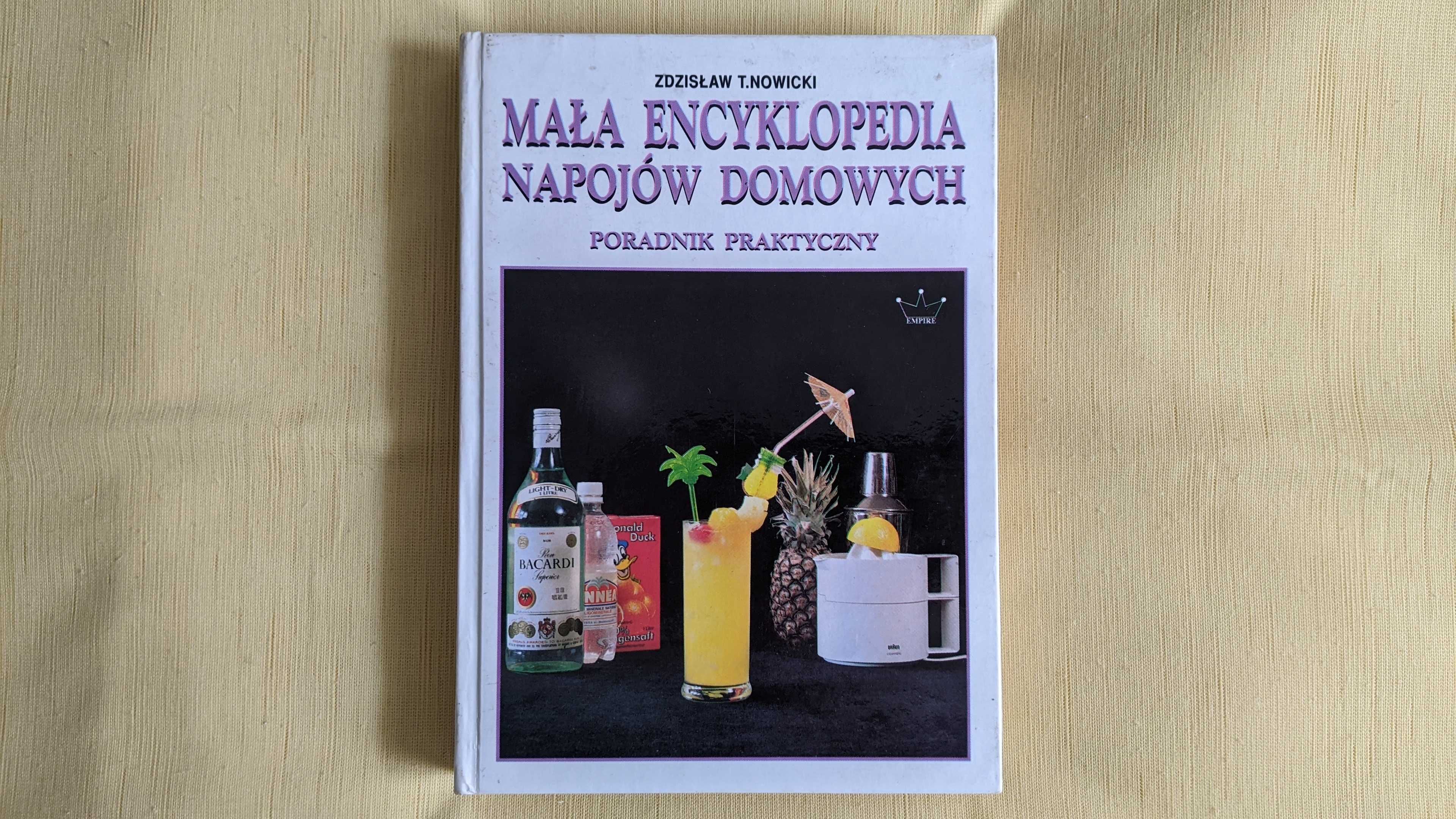 Mała encyklopedia napojów domowych – Zdzisław T. Nowicki