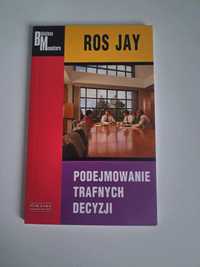 Podejmowanie trafnych decyzji  Ros Jay poradnik