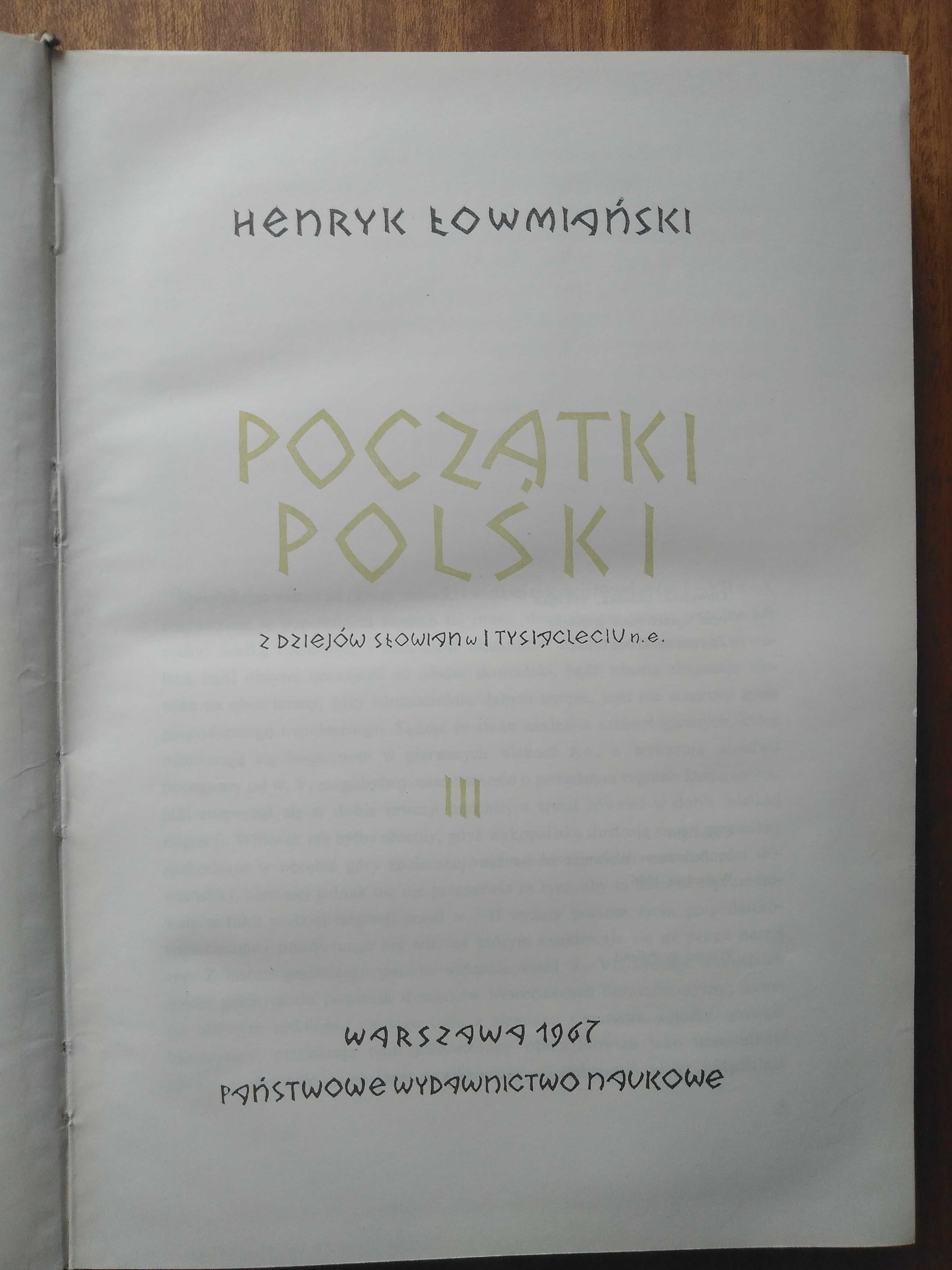 Henryk Łowmiański - Początki Polski - Tom III i IV