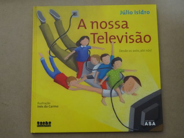 A Nossa Televisão - Desde os Avós, Até Nós! de Júlio Isidro