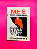 M.E.S. Movimento de Esquerda Socialista - Intervenção Politica I