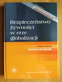 Bezpieczeństwo żywności w erze globalizacji - S. Kowalczyk