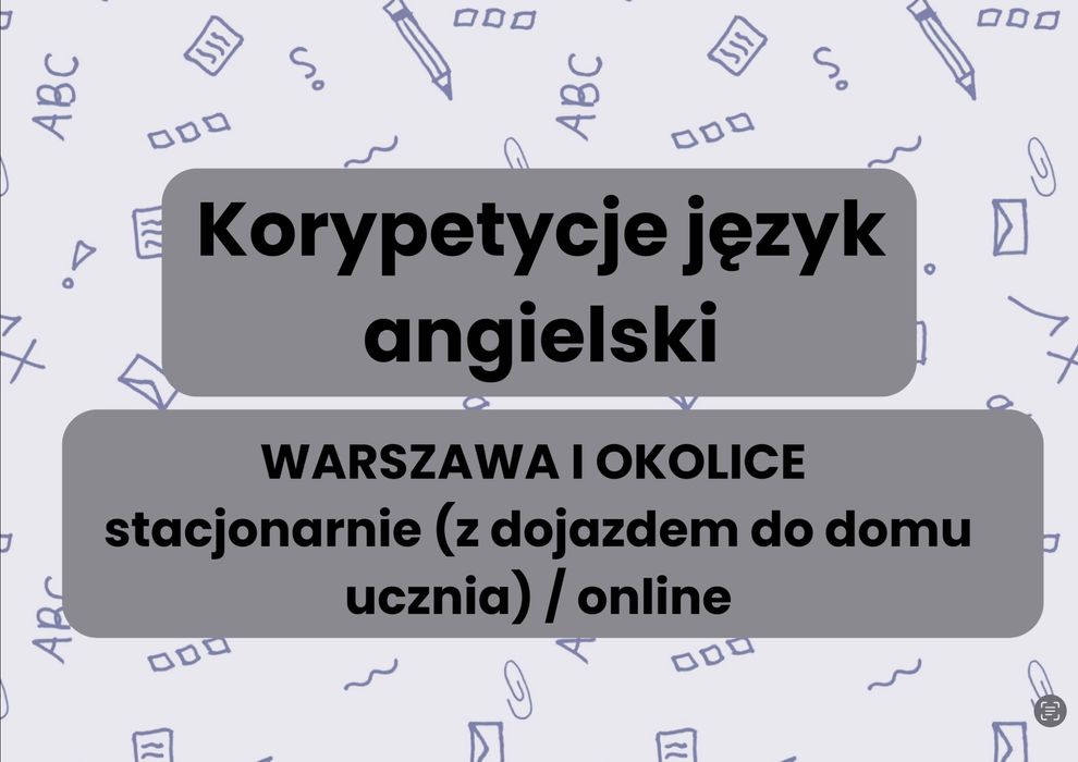 Udzielanie korepetycji z języka angielskiego warszawa/okolice