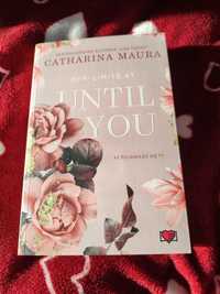 Catharina Maura -" until you "
