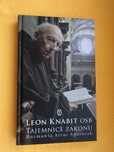 Tajemnice zakonu - LEON KNABIT OSB _rozmawia A. Sporniak _Twarda _NOWA
