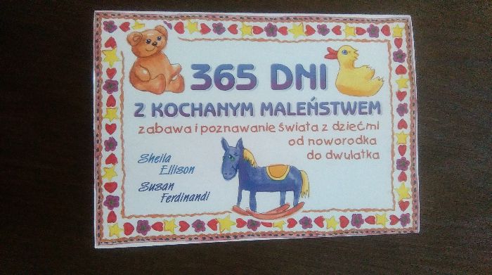 365 dni z kochanym maleństwem - od noworodka do 2latka - poznaj świat