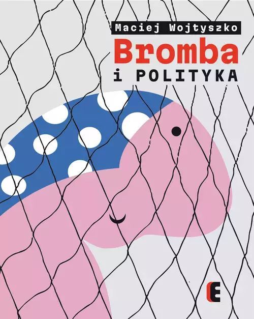 Bromba I Polityka  Maciej Wojtyszko