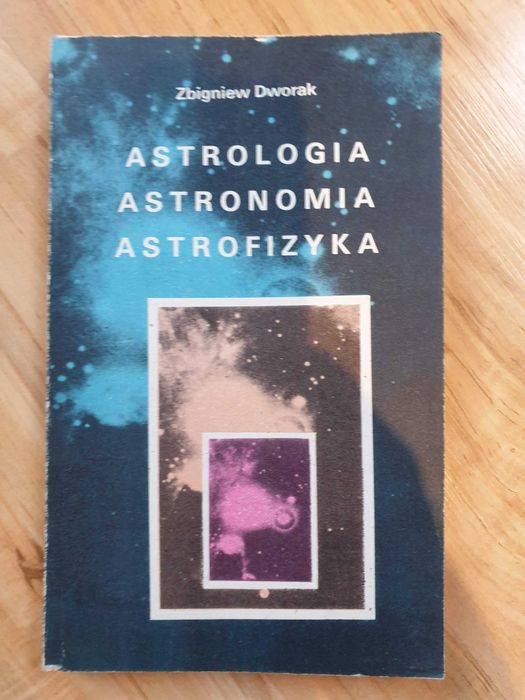 Astrologia astronomia astrofizyka Z. Dworak