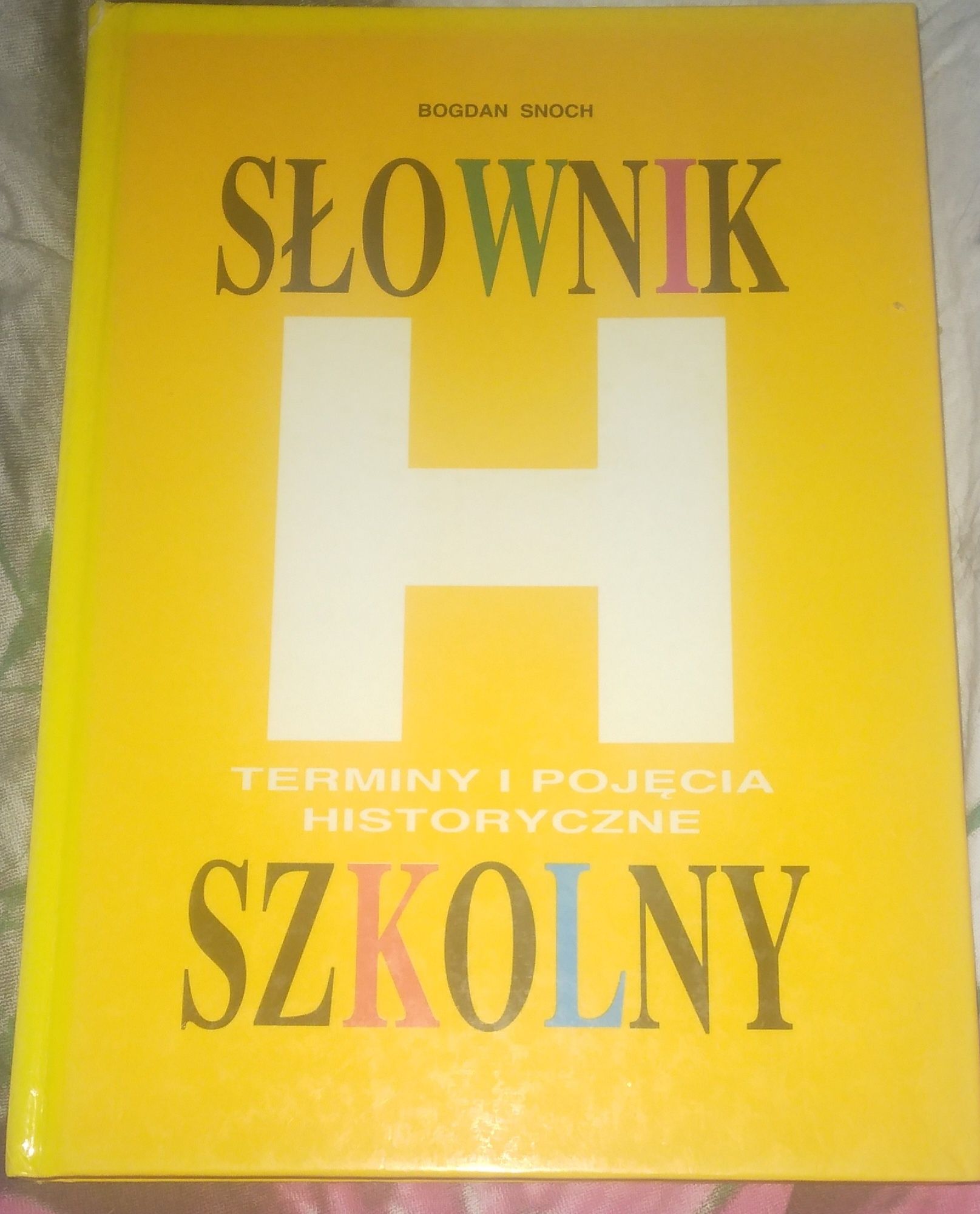 Słownik szkolny. Terminy i pojęcia historyczne Bogdan Snoch