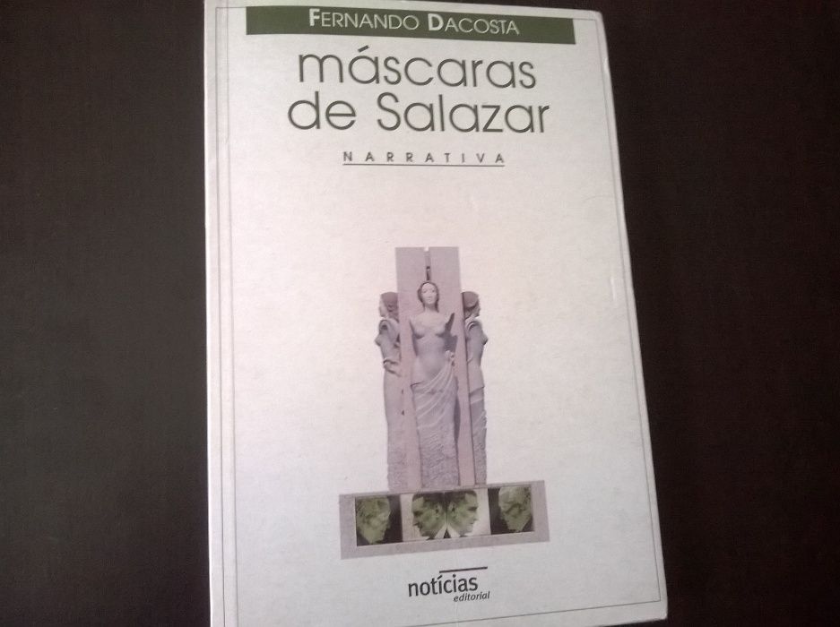 "Máscaras de Salazar" - Fernando Dacosta
