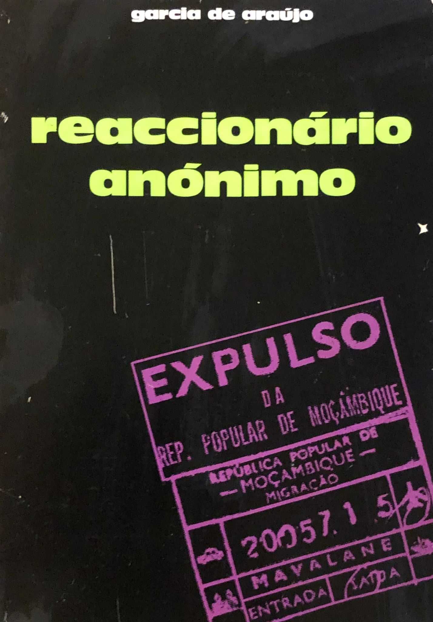 REACCIONÁRIO ANÓNIMO, Garcia de Araújo (1979) - Expulsos pela FRELIMO