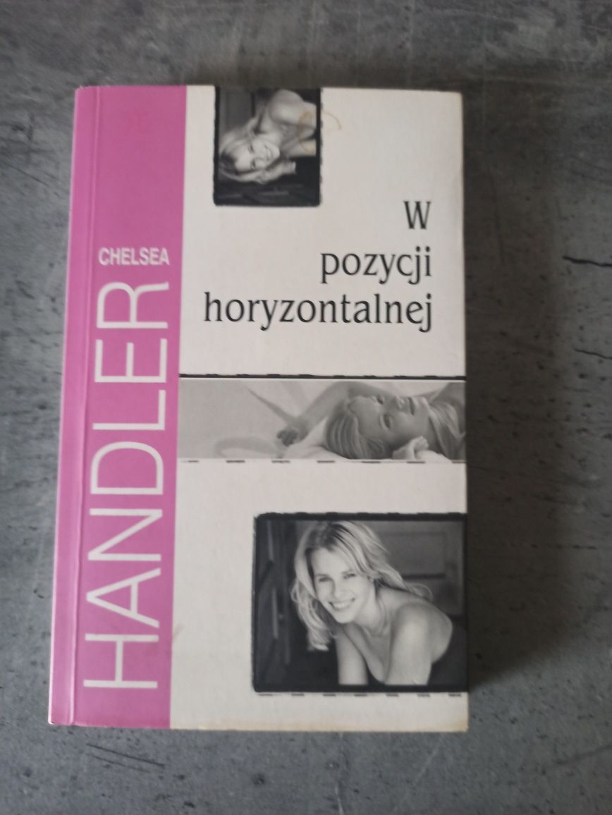 Ksiazka Chelsea Handler "W pozycji horyzontalnej" NOWA