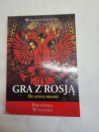 Gra z Rosją do jednej bramki Wojciech Grzelak