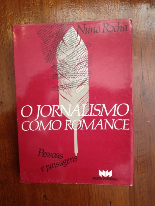 Nuno Rocha - O Jornalismo como romance, pessoas e paisagens