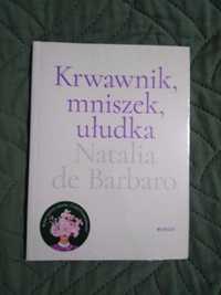 Natalia de Barbaro. Krwawnik, mniszek, ułudka