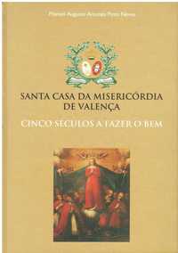 10354
	
Santa Casa da Misericórdia de Valença : cinco séculos