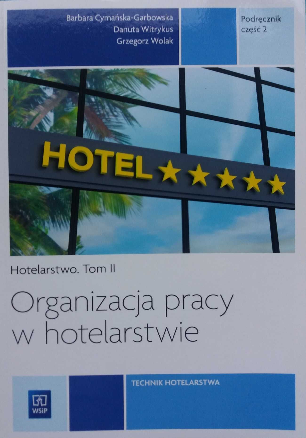 Organizacja pracy w hotelarstwie cz.2 Cymańska-Garbowska WSiP