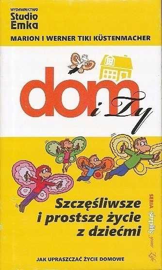 Szczęśliwsze i prostsze życie z dziećmi nowa