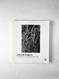 Livro de viagens – Portugiesische photographie 1854.1997