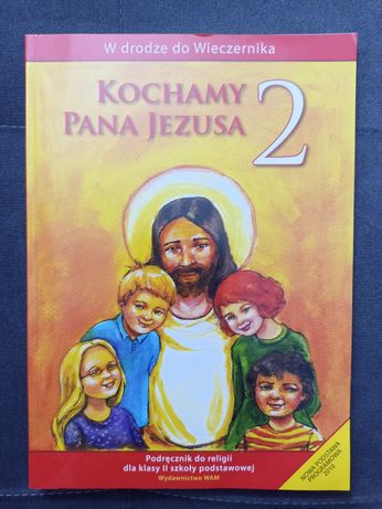 Kochamy pana Jezusa 2 podręcznik do religii