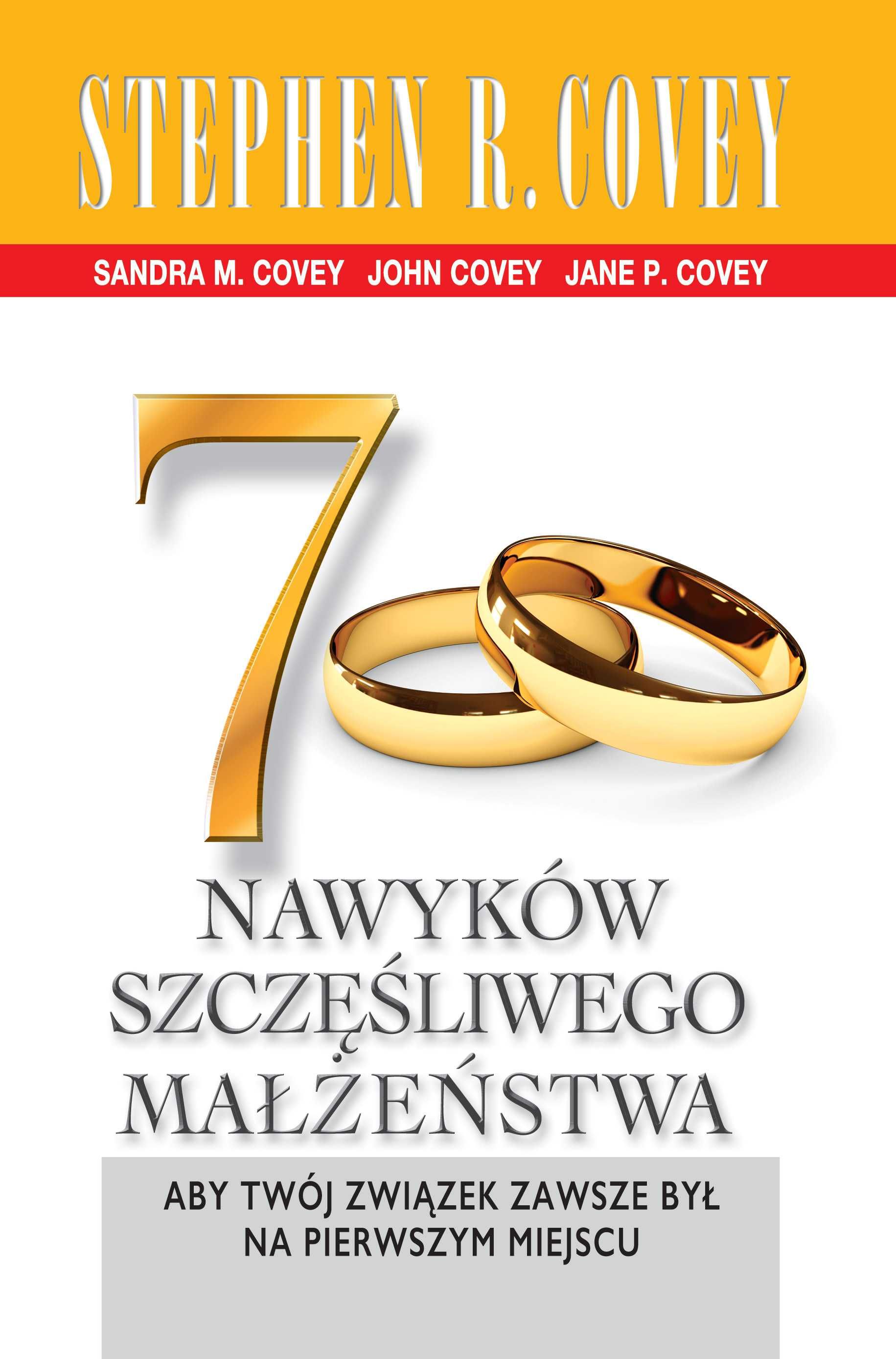 7 nawyków szczęśliwego małżeństwa
Autor: Stephen R. Covey