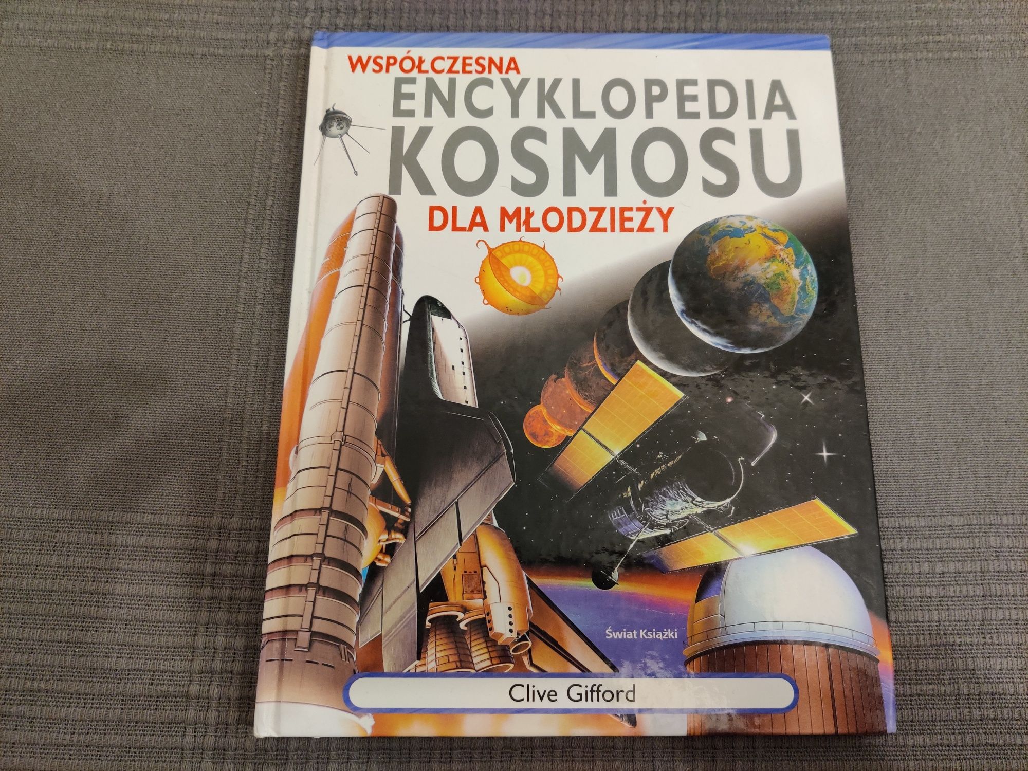 Współczesna encyklopedia kosmosu dla młodzieży Clive Gifford