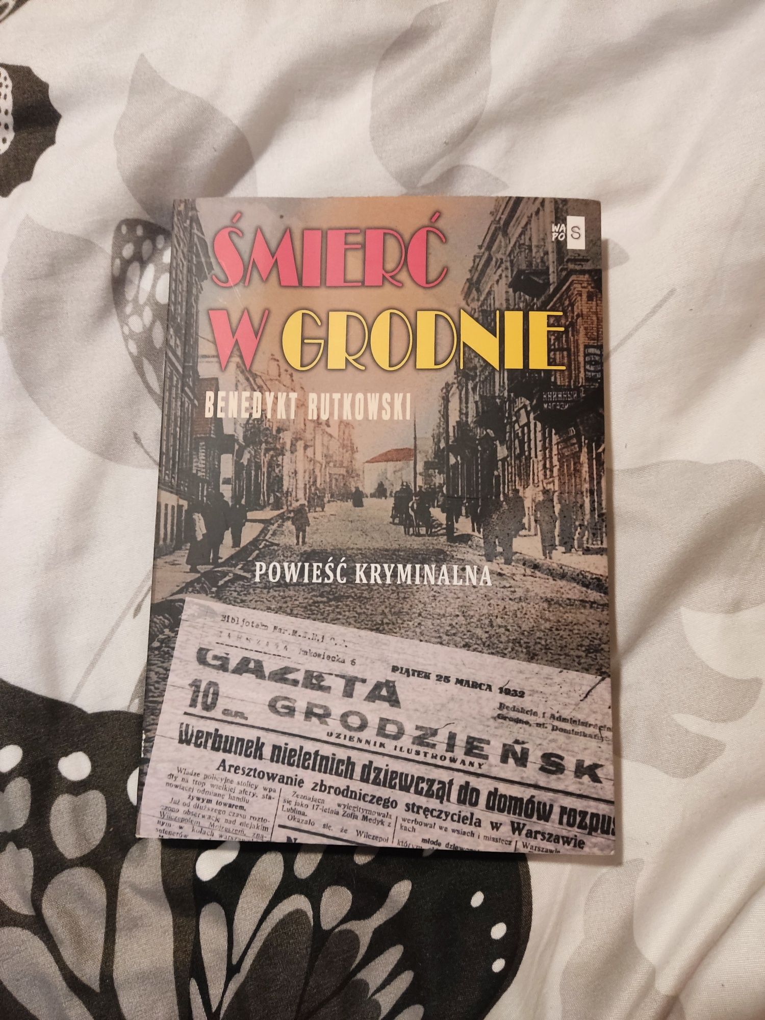 Śmierć w Grodnie. Benedykt Rutkowski