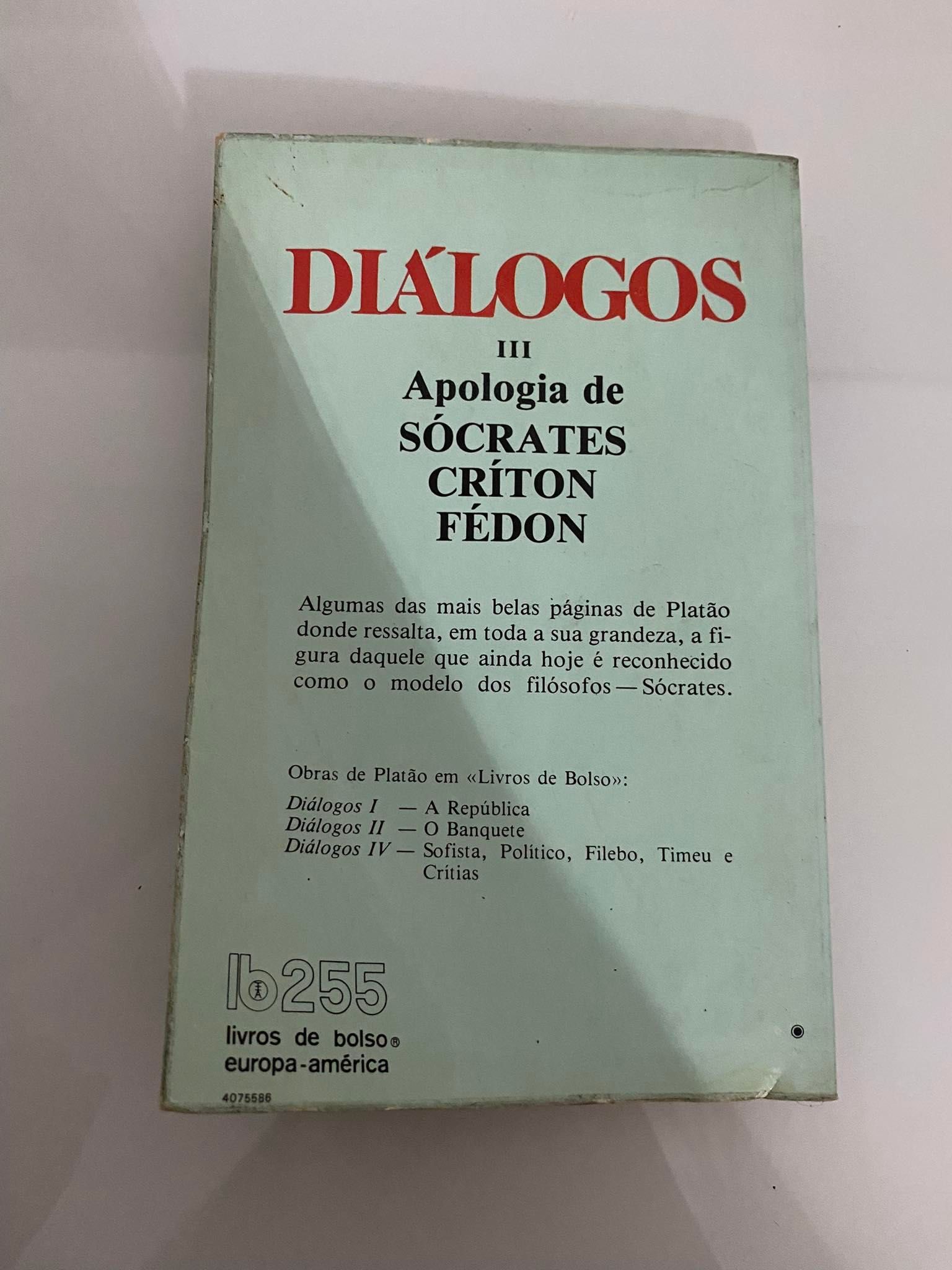 Platão - Diálogos III Apologia Socrates Críton Fédon