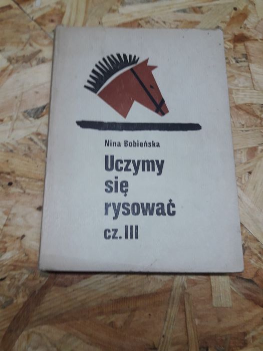 Uczymy się rysować część trzecia Nina bobieńska 1965
