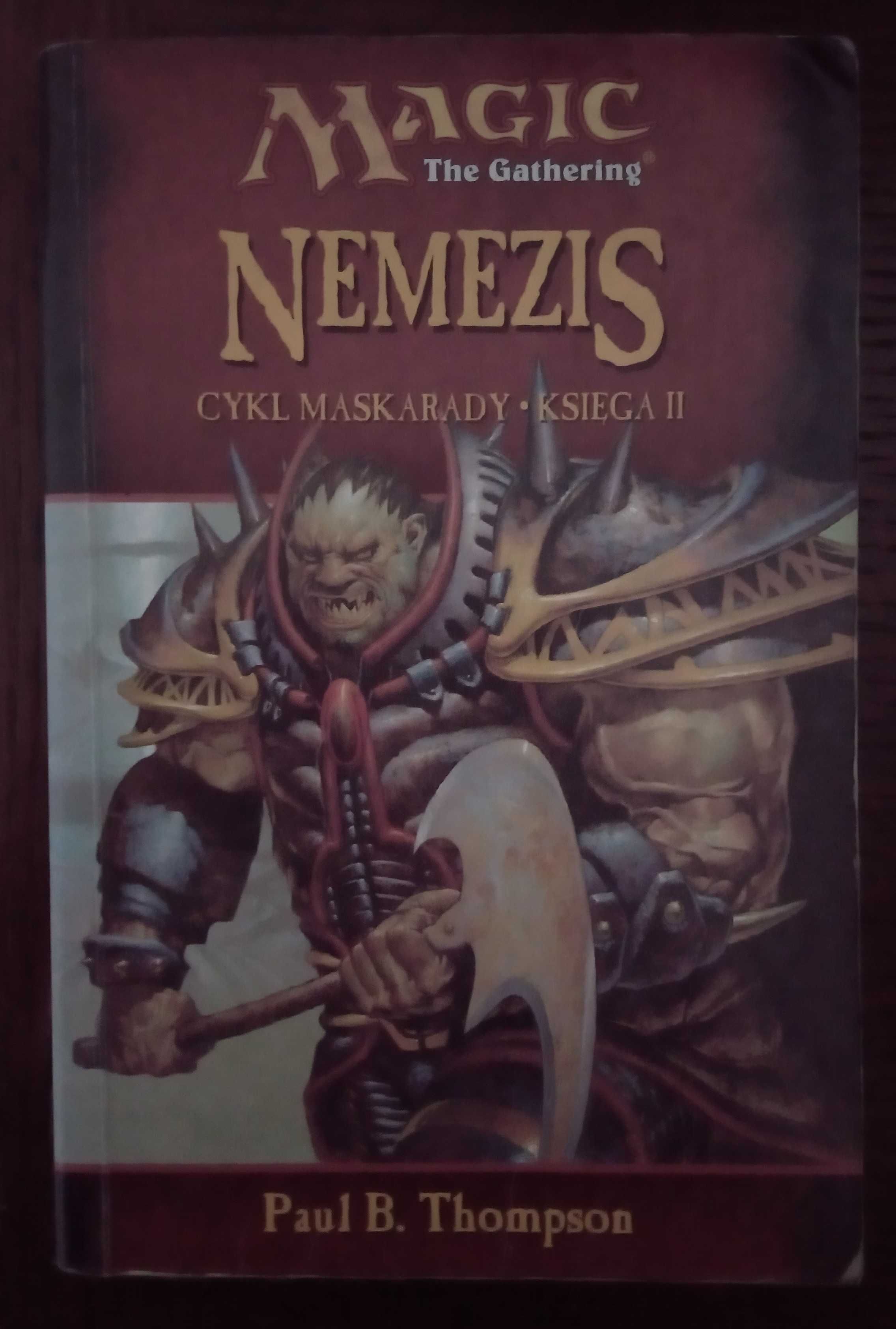 Nemezis. Cykl maskarady. Księga II - Paul. B. Thompson