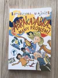 Książka dla dzieci „Abrakadabra.. Mamy problem!”