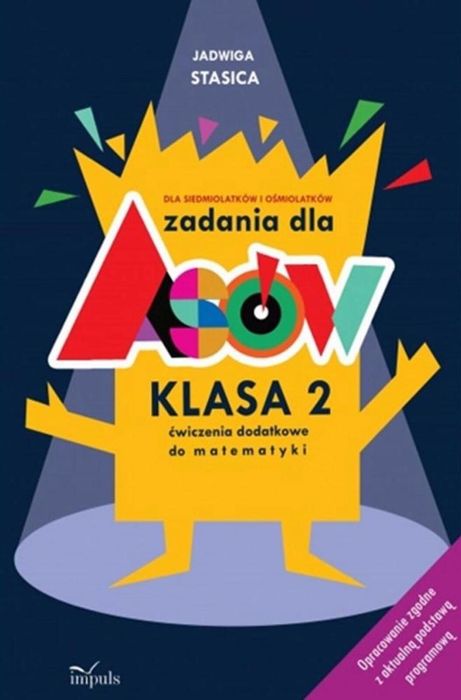 Zadania dla asów. Klasa 2 Matematyka w.3 Jadwiga Stasica Rok wydania: