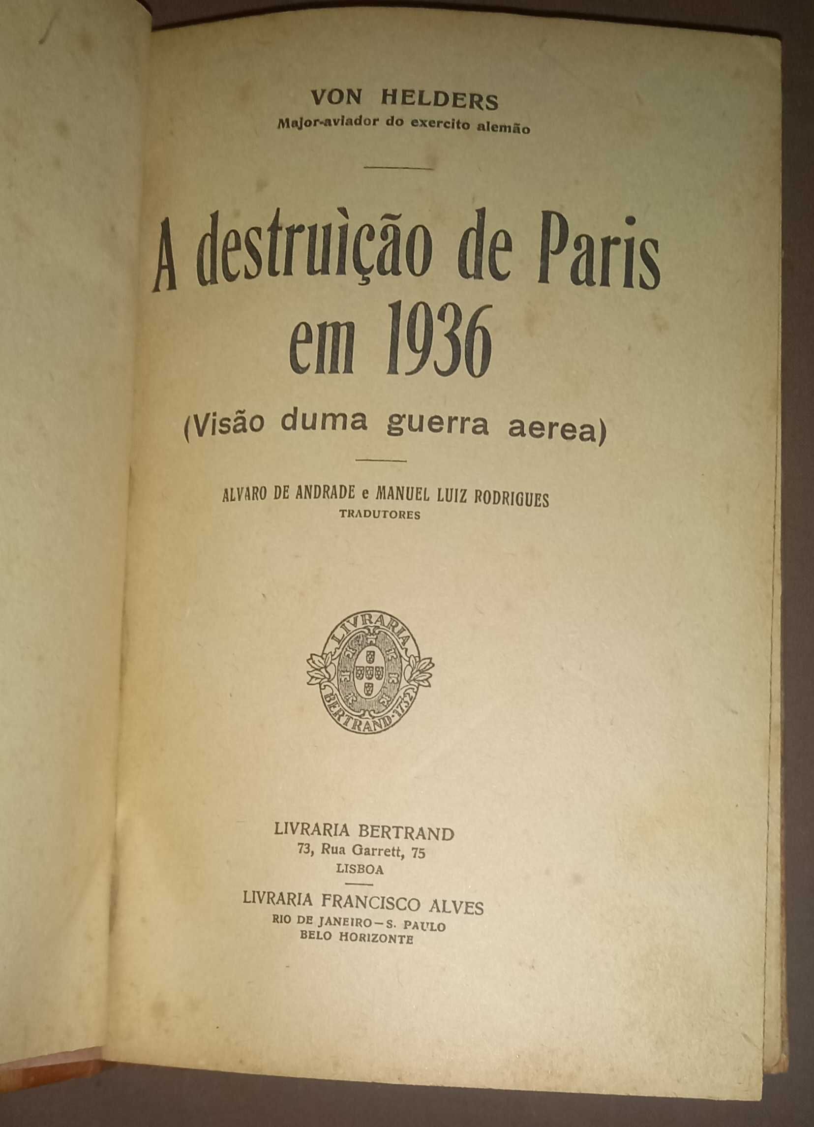 Guerra mundial (são da I e da II, publicados na altura).