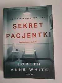 Sekret pacjentki Loreth Anne White - kryminał, sensacja, thriller