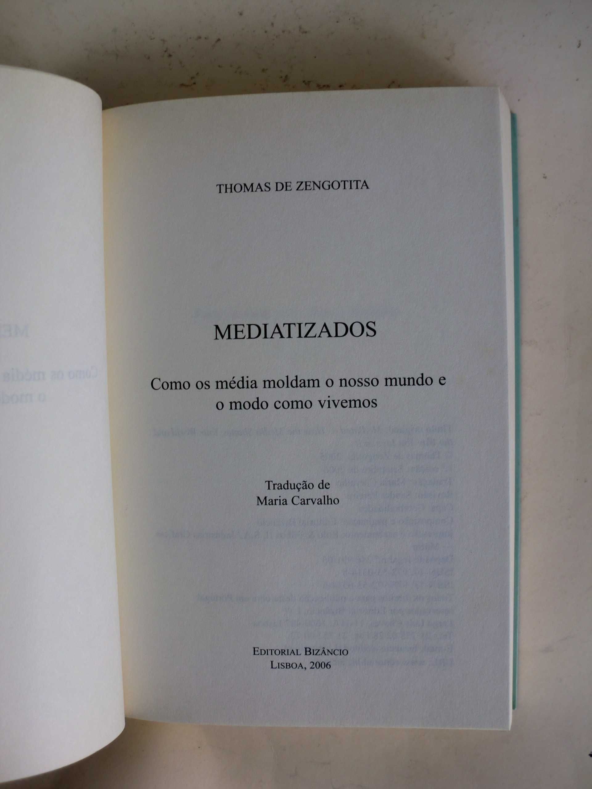 Mediatizados
de Thomas de Zengotita