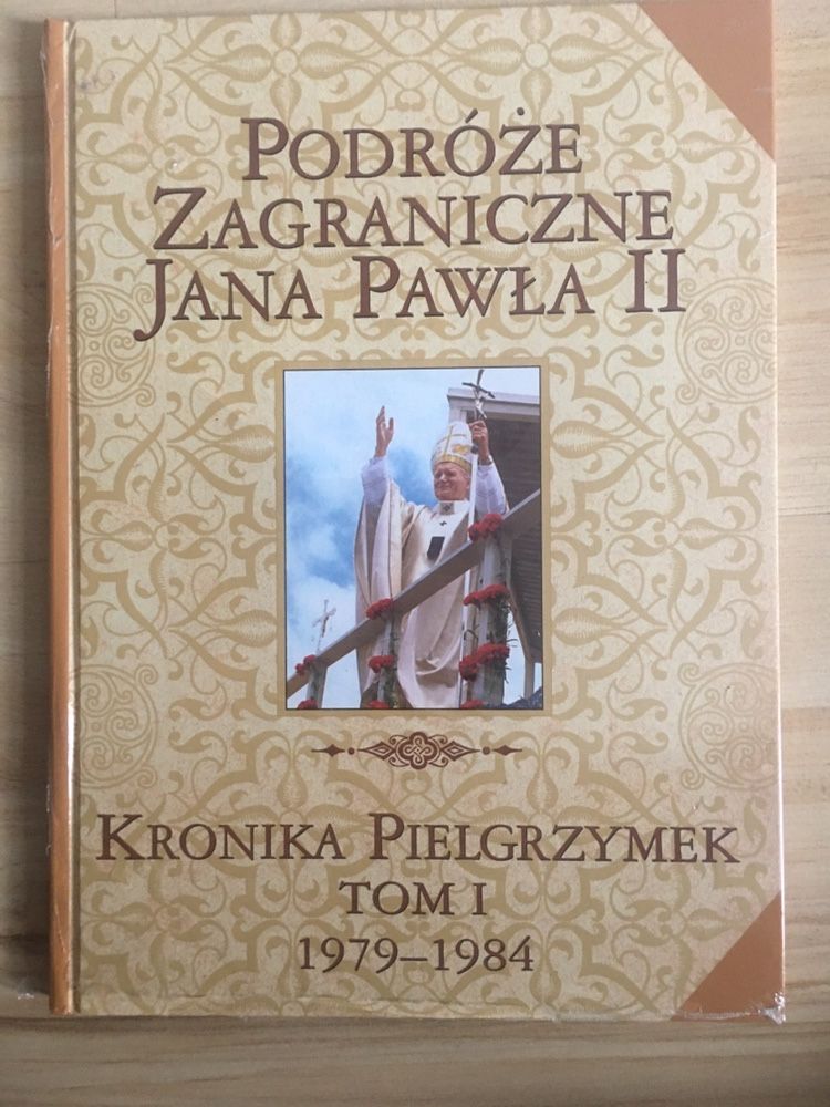 Podroze zagraniczne Jana Pawla II Kronika Pielgrzymek Tom I