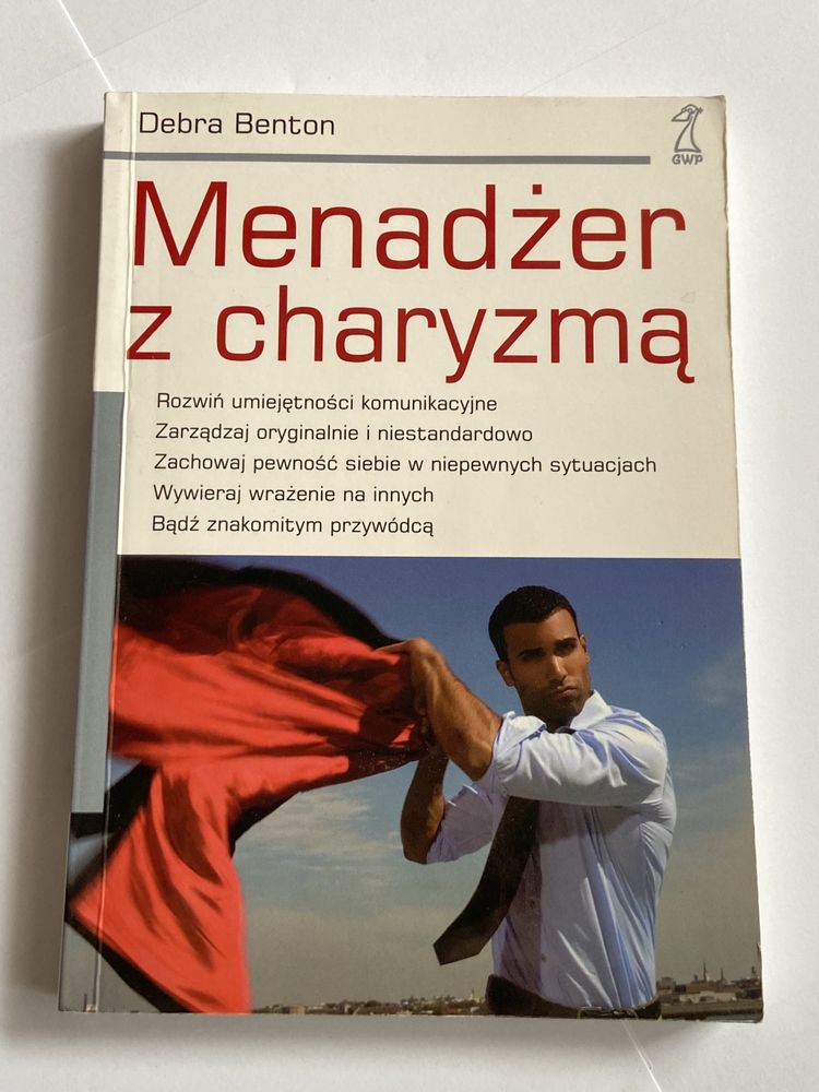 Książka Debra Benton Menadżer z charyzmą GWP