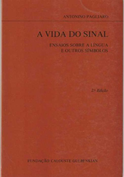 A vida do sinal-Antonino Pagliaro-Fundação Calouste Gulbenkian