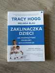 Tracy Hogg. Zaklinaczka dzieci. Jak rozwiązywać problemy wychowawcze.