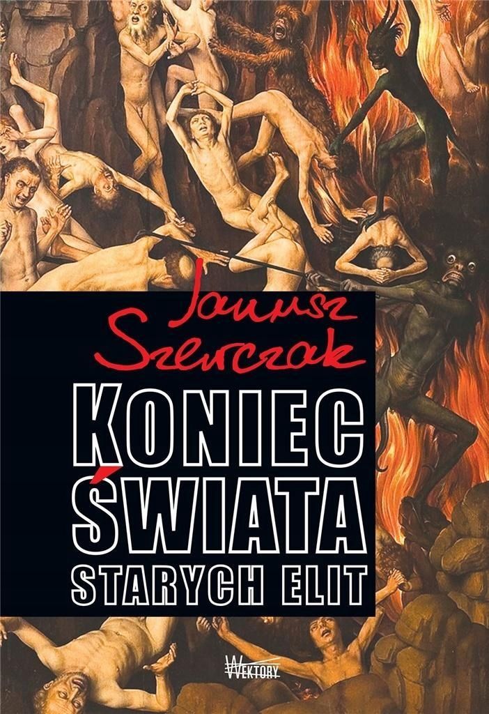 Koniec Świata Starych Elit, Janusz Szewczak