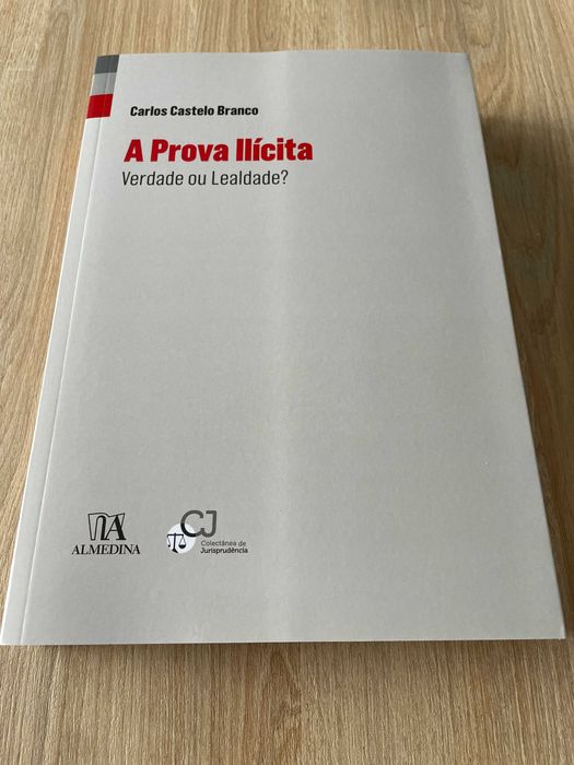 «A Prova Ilícita» - Carlos Castelo Branco