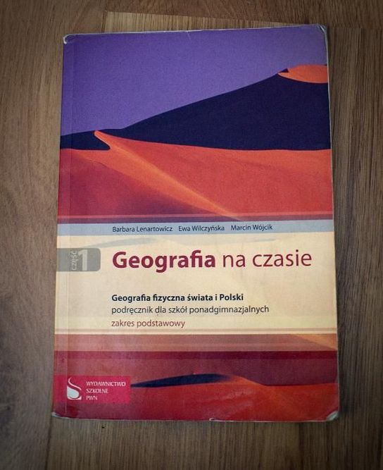 Geografia na czasie cześć 1- podręcznik i ćwiczenia –zakres podstawowy