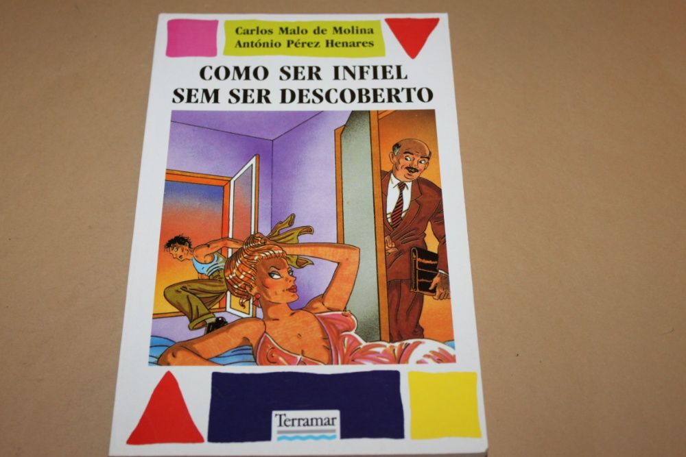 Como ser Infiel sem ser Descoberto de Carlos Malo de Molina e...