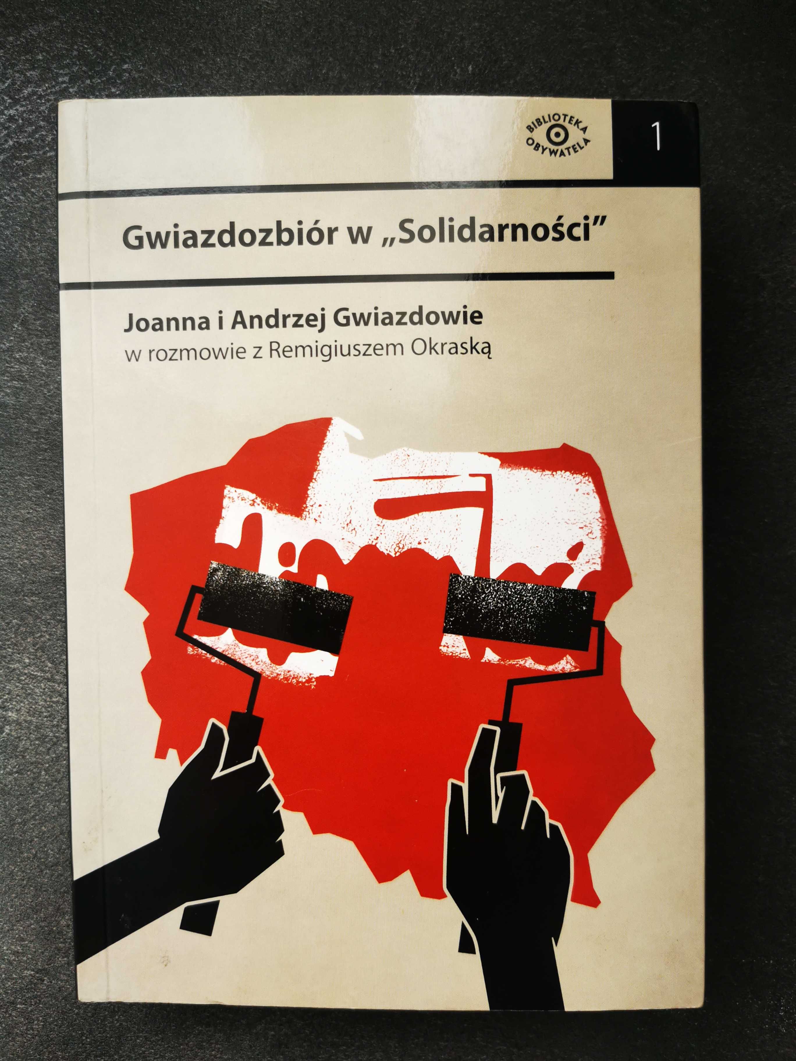 Gwiazdozbiór w "Solidarności" Joanna i Andrzej Gwiazdowie, książka+DVD