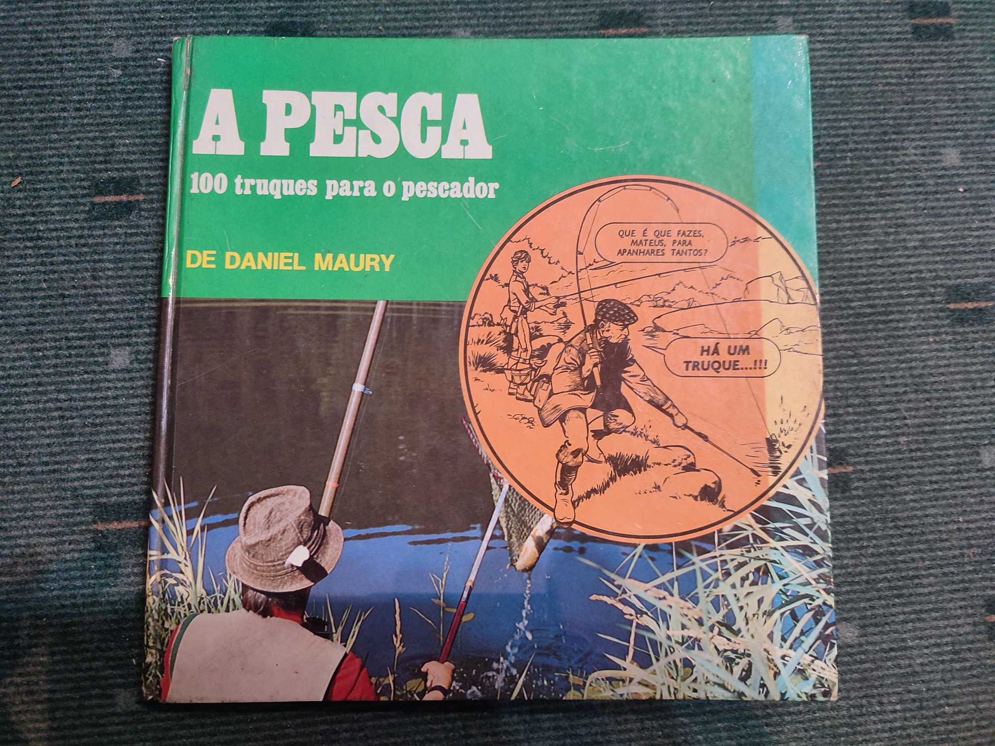 A Pesca 100 Truques para o pescador de Daniel Maury