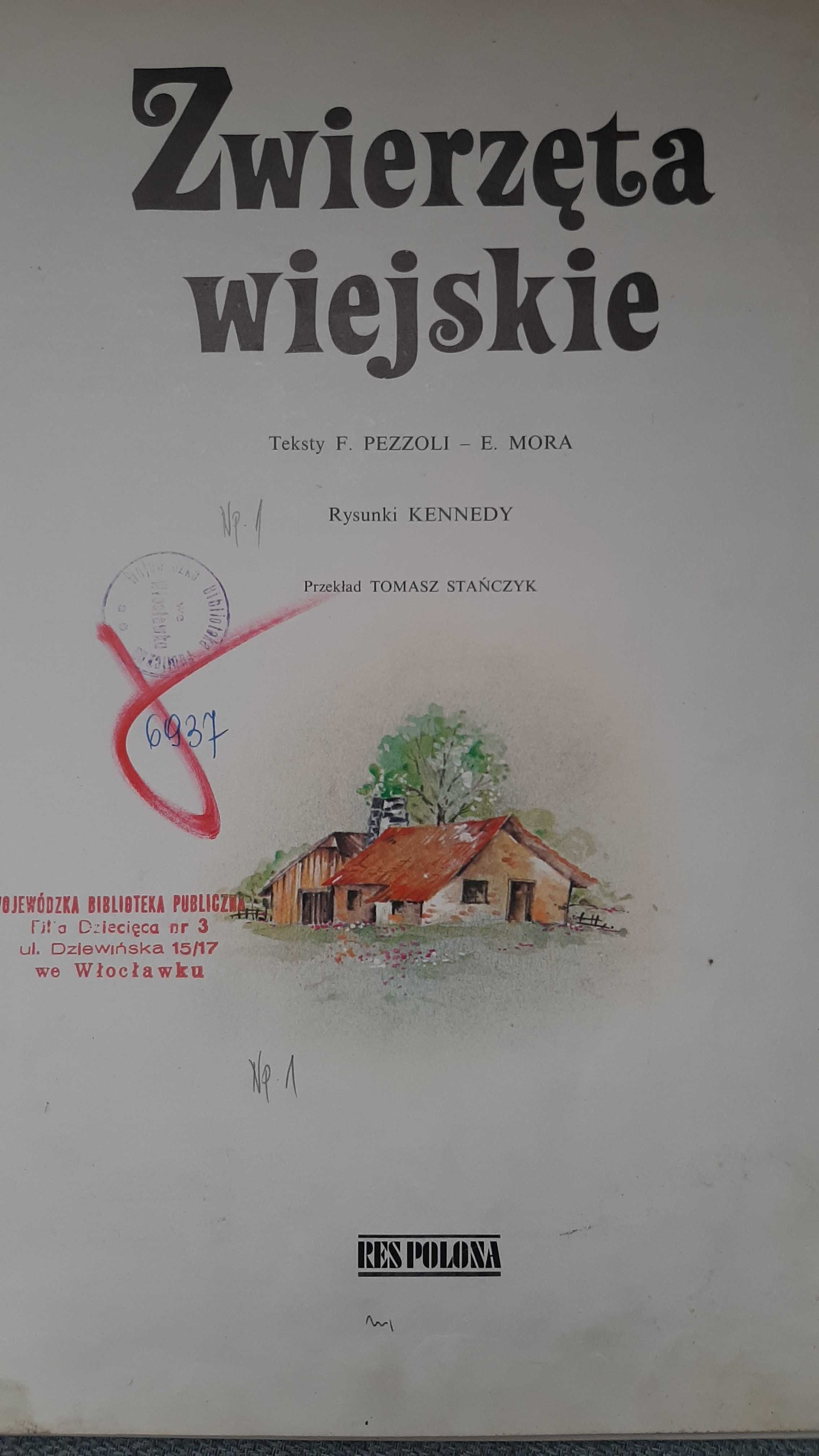 Zwierzęta wiejskie O zwierzątkach F. Pezzoli E. Mora il. Kennedy