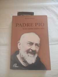 Padre pio - um santo entre nós