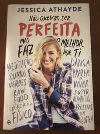 Livro Nao Queiras Ser Perfeita de Jessica Athayde