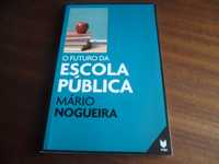 "O Futuro da Escola Pública" de Mário Nogueira - 1ª Edição de 2014